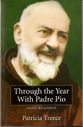 BOOKS-MISCELLANEOUS-FRANCISCAN_PADRE_PIO_-_THROUGH_THE_YEAR_WITH_PADRE_PIO.jpg