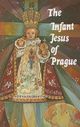 the-infant-jesus-of-prague-prayers-to-the-infant-jesus-for-all-occasions-with-a-short-history-of-th-14315452.jpg